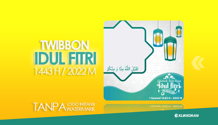 Bingkai Twibbon Idul Fitri 2022 Tanpa Watermark Dan Logo Instansi Klikkoran