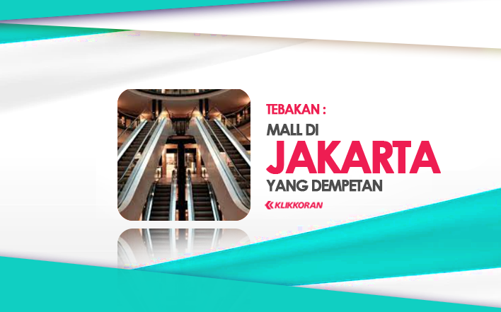 [TEBAKAN] Mall di Jakarta yang Dempetan Nempel (TTS) Cek Jawaban Plesetan dari Teka-teki Ini/klikkoran.com