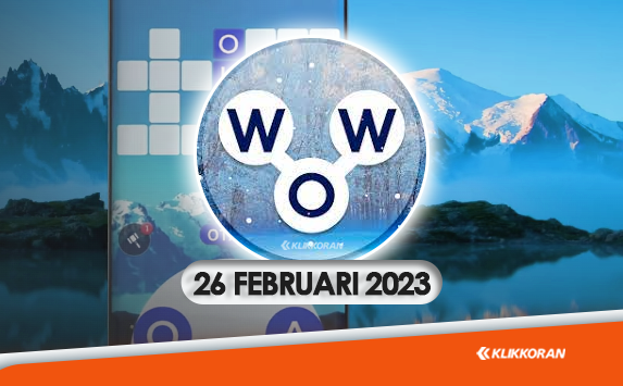  Teka-teki Harian WOW 26 Februari 2023 Jawaban Tantangan Words Of Wonders Hari Ini (Foto: klikkoran.com)