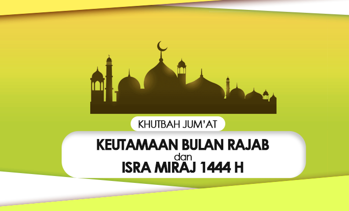 Teks PDF, Khutbah Jum'at tentang Keutamaan Bulan Rajab dan Isra Miraj 1444 H (foto: klikkoran.com)