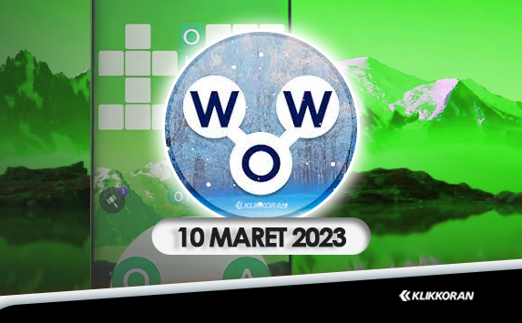 Teka-teki Harian WOW 10 Maret 2023 Jawaban Puzzle Words Of Wonders Hari Ini (Klikkoran.com)