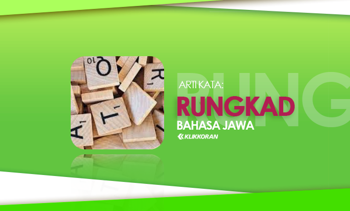 Ternyata Arti Rungkad dalam Bahasa Jawa adalah Hancur, Apa Maknanya