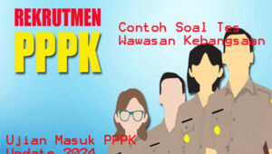 Contoh Soal Tes Wawasan Kebangsaan Masuk PPPK Update 2024 Beserta Pembahasan dan Kunci Jawabannya