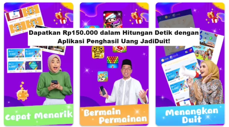 Dapatkan Rp150.000 dalam Hitungan Detik dengan Aplikasi Penghasil Uang JadiDuit!