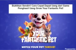 Buktikan Sendiri! Cara Cepat Dapat Uang dari Game Penghasil Uang Grow Your Fantastic Pet!