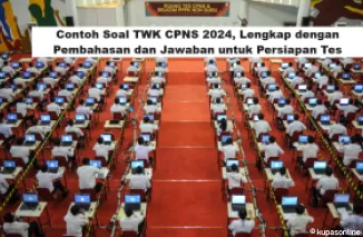 Contoh Soal TWK CPNS 2024, Lengkap dengan Pembahasan dan Jawaban untuk Persiapan Tes