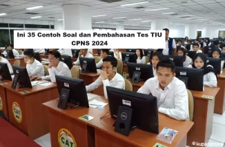 Ini 35 Contoh Soal dan Pembahasan Tes TIU CPNS 2024