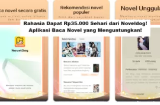 Rahasia Dapat Rp35.000 Sehari dari Noveldog! Aplikasi Baca Novel yang Menguntungkan!