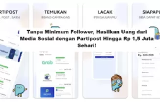 Tanpa Minimum Follower, Hasilkan Uang dari Media Sosial dengan Partipost Hingga Rp 1,5 Juta Sehari!