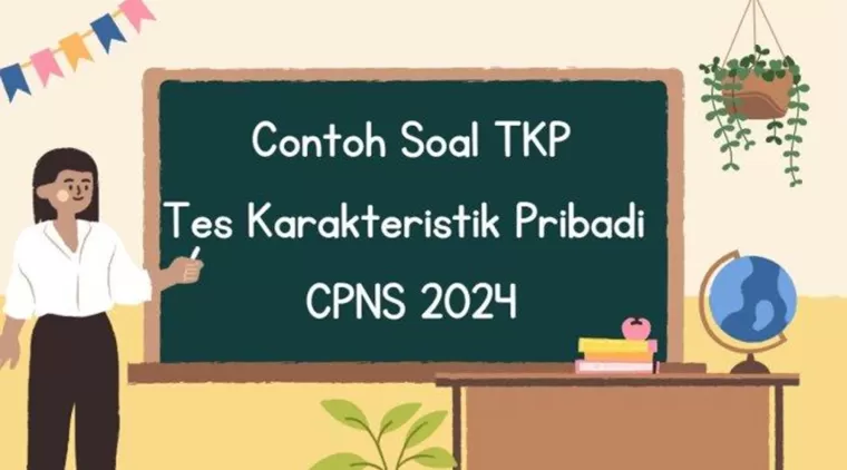 Berikut Contoh Soal TKP CPNS 2024 Lengkap dengan Pembahasan dan Skor!