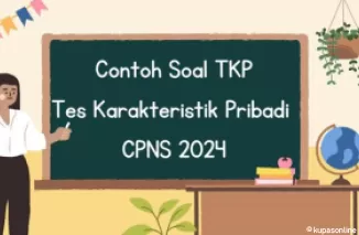 Berikut Contoh Soal TKP CPNS 2024 Lengkap dengan Pembahasan dan Skor!