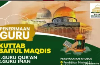 Dibutuhkan Guru Qur'an dan Guru Iman di Kuttab Baitul Maqdis, Daftar Sekarang!