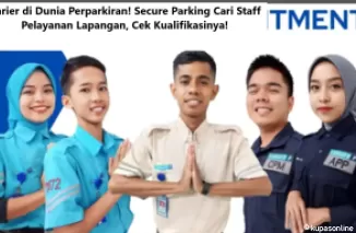 Karier di Dunia Perparkiran! Secure Parking Cari Staff Pelayanan Lapangan, Cek Kualifikasinya!