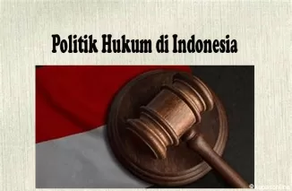 Politik Hukum di Indonesia