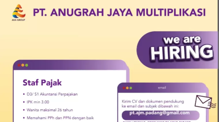 Dibuka Lowongan Staf Pajak di PT Anugrah Jaya Multiplikasi, Cek Info Lengkapnya!