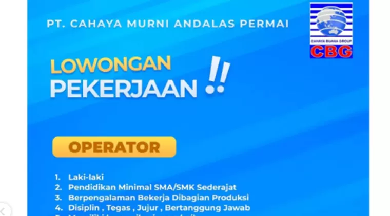 Lowongan Kerja Terbaru PT Cahaya Murni Andalas Permai di Padang, Cek Posisi dan Syaratnya!