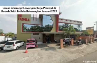 Lamar Sekarang! Lowongan Kerja Perawat di Rumah Sakit Fadhila Batusangkar Januari 2025