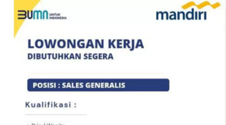 Bank Mandiri Padang Buka Posisi Sales Generalis, Yuk Daftar Sebelum 10 Februari!