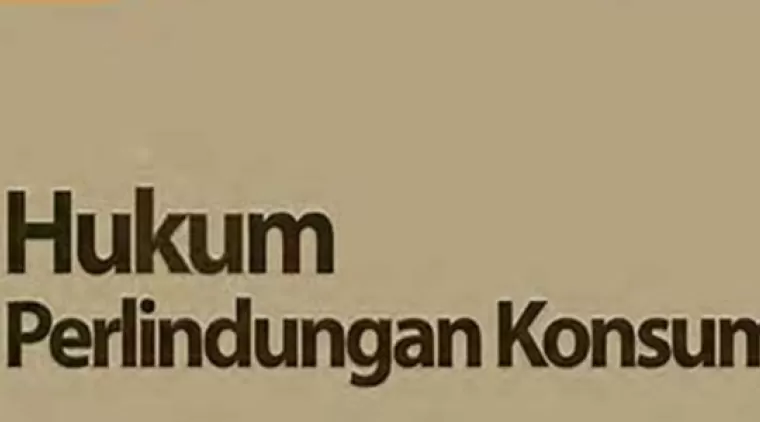 Gambaran Umum dan Istilah dalam Hukum Perlindungan Konsumen