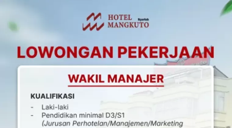 Hotel Mangkuto Payakumbuh Buka Lowongan Wakil Manajer, Yuk Lamar Sekarang!