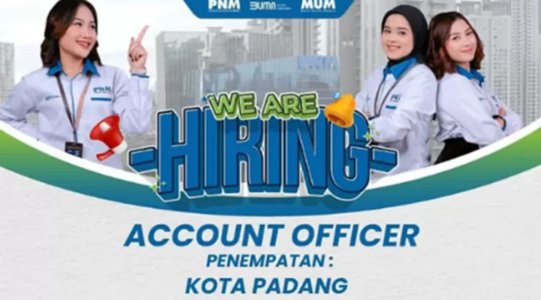 Info Lowongan Kerja Februari 2025, Posisi Account Officer di PT PNM Kota Padang