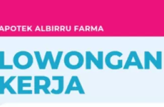 Lowongan Kerja Apotek Albirru Farma Padang Februari 2025, Cek Posisi & Syaratnya!