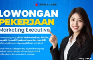 Lowongan Kerja PT. Dofla Jaya Properti! Dibutuhkan Marketing Executive, Gaji dan Insentif Menarik!