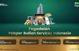 Pegadaian Kantongi Izin Usaha Bullion, Ini Dampaknya Pada Industri Emas Indonesia