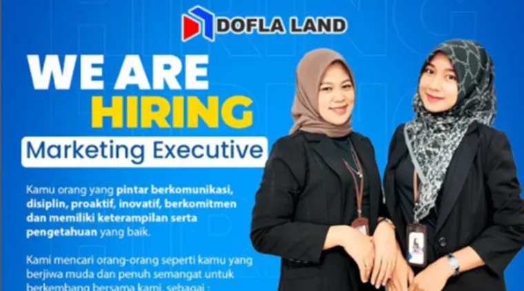 Dibuka Lowongan Marketing Executive di PT. Dofla Jaya Properti, Gaji &amp; Insentif Menarik!