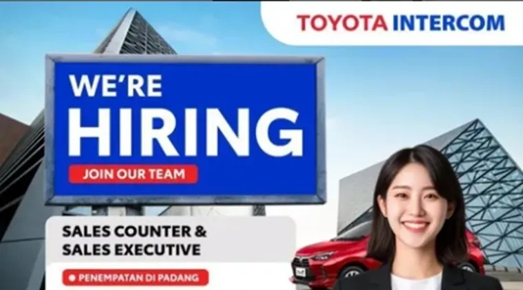 Gabung dengan Toyota Intercom! Lowongan Sales Counter &amp; Sales Executive Dibuka