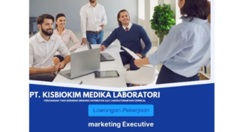 Kesempatan Emas! Bergabung Sebagai Marketing Executive di PT. Kisbiokim Medika Laboratori