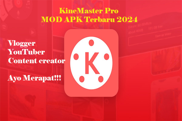 Instal KineMaster Pro MOD APK Terbaru 2024