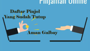 15 Pinjol Yang Sudah Tutup, Sangat Aman Untuk Galbay Sekarang