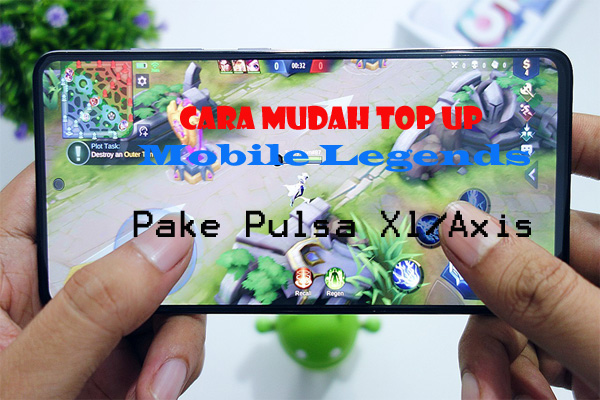 Top Up Mobile Legends Pake Pulsa Xl/Axis, Dapat Harga Murah dan Promo