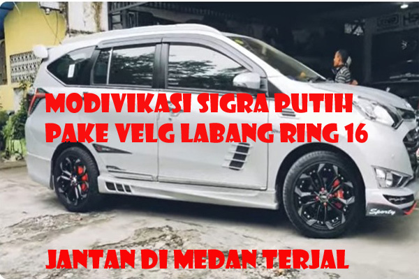 Jantan di Medan Terjal, Daihatsu Sigra Makin Paten Dimodiv Pake Velg Labang Ring 16