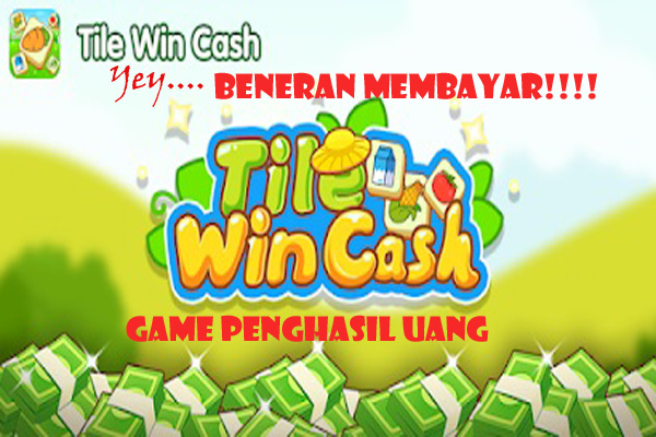 Wow...Tile Win Cash Ternyata Beneran Membayar! Game Penghasil Uang, Bisa Narik Jutaan!