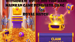 Withdraw Rp200.000 Tiap Hari, Mainkan Game Penghasil Uang Royal Match, Langsung Cair ke Rekening dan Saldo Dana