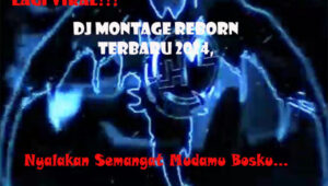 Viral!!! DJ Montage Reborn Terbaru 2024, Nyalakan Semangat Mudamu Bosku...