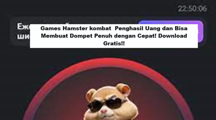 Games Hamster kombat  Penghasil Uang dan Bisa Membuat Dompet Penuh dengan Cepat! Download Gratis!!  (Foto: Contorra Familly)