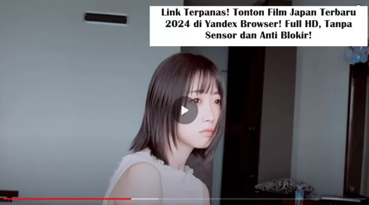 Link Terpanas! Tonton Film Japan Terbaru 2024 di Yandex Browser! Full HD, Tanpa Sensor dan Anti Blokir! (Foto: Geograf.id)