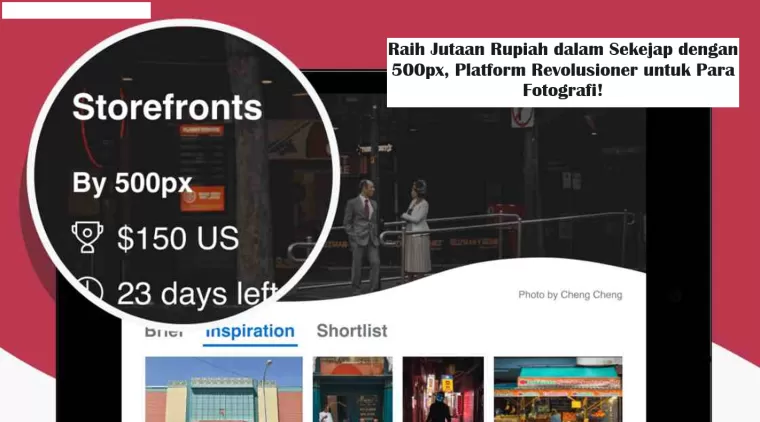 Raih Jutaan Rupiah dalam Sekejap dengan Website Penghasul Uang 500px, Platform Revolusioner untuk Para Fotografi!
