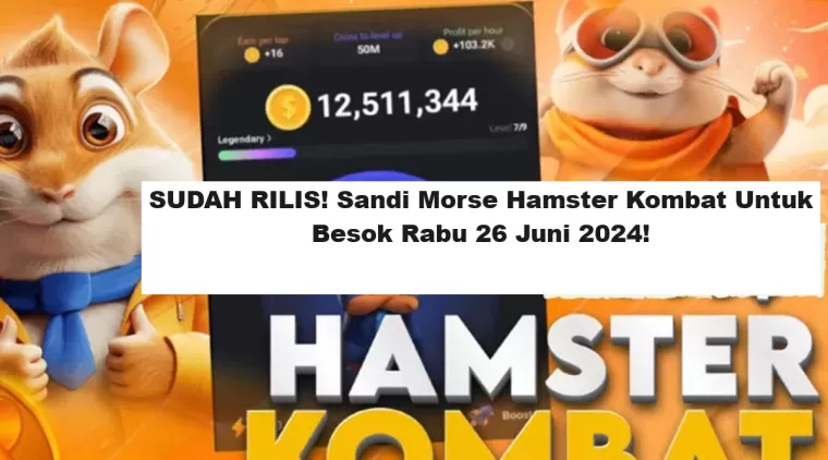 SUDAH RILIS! Sandi Morse Hamster Kombat Untuk Besok Rabu 26 Juni 2024!