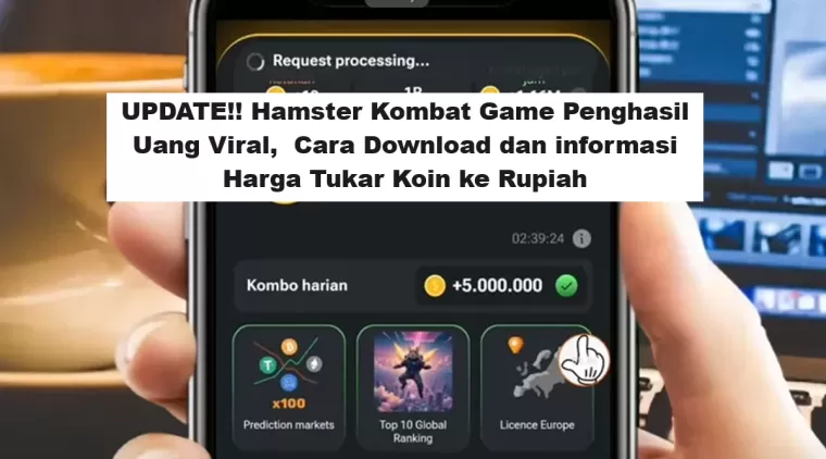 UPDATE!! Hamster Kombat Game Penghasil Uang Viral,  Cara Download dan Informasi Harga Tukar Koin ke Rupiah