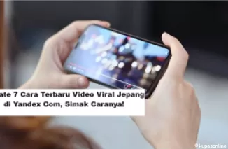Update 7 Cara Terbaru Video Viral Jepang di Yandex Com, Simak Caranya!