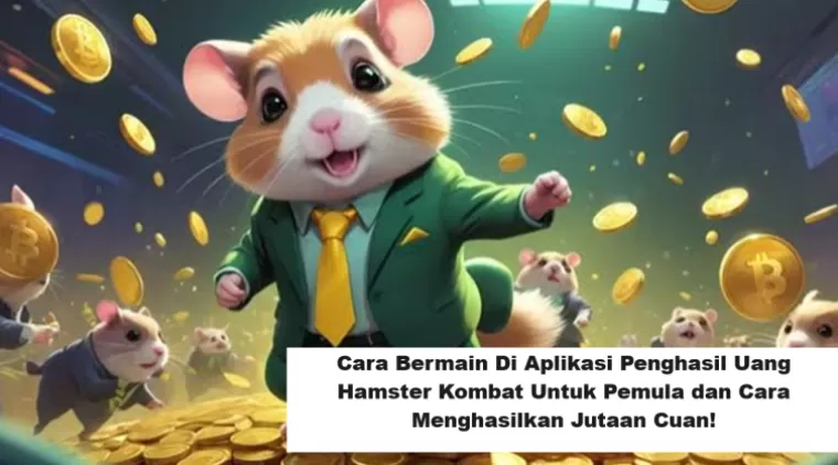 Cara Bermain Di Aplikasi Penghasil Uang Hamster Kombat Untuk Pemula dan Cara Menghasilkan Jutaan Cuan! (Foto: Youtube)