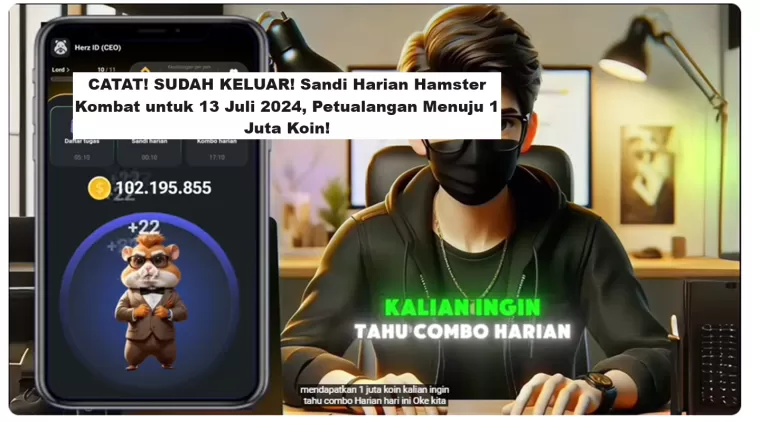 CATAT! SUDAH KELUAR! Sandi Harian Hamster Kombat untuk 13 Juli 2024, Petualangan Menuju 1 Juta Koin! (Foto: YT Herz Id)