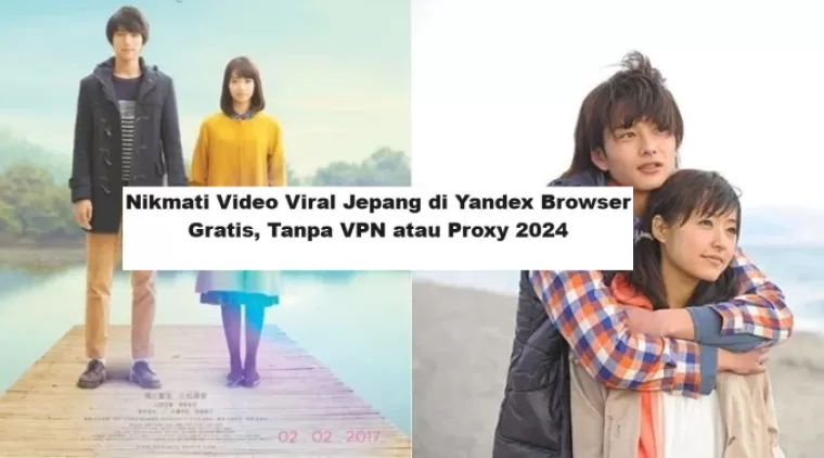 Nikmati Video Viral Jepang di Yandex Browser Gratis, Tanpa VPN atau Proxy 2024