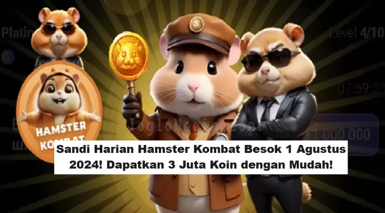 Sandi Harian Hamster Kombat Besok 1 Agustus 2024! Dapatkan 3 Juta Koin dengan Mudah!