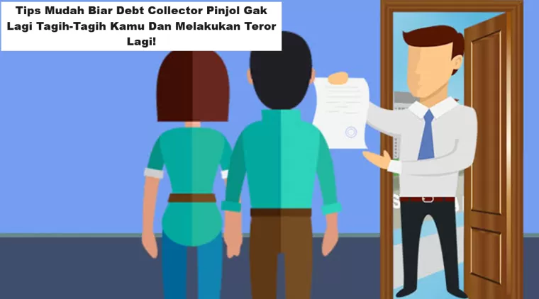 Tips Mudah Biar Debt Collector Pinjol Gak Lagi Tagih-Tagih Kamu Dan Melakukan Teror Lagi! (Foto: Infobanknews.com)