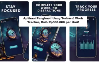 Aplikasi Penghasil Uang Terbaru! Work Tracker, Raih Rp500.000 per Hari!